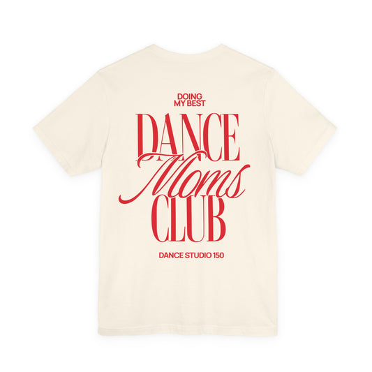 Dance Moms Club Tee